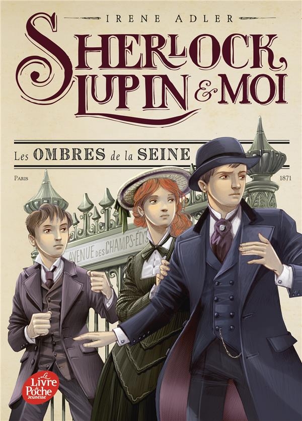 Sherlock, Lupin et moi - Tome 6: Les ombres de la Seine