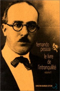 Le Livre de l'intranquillité de Bernardo Soares, [Tome 3, Vol-2]