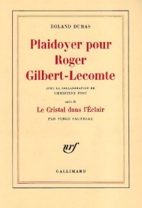 Plaidoyer pour Roger Gilbert-Lecomte