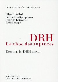 DRH, le choc des ruptures: Demain le DRH sera...