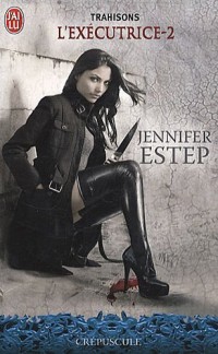 L'exécutrice, Tome 2 : Trahisons