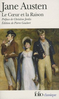 Le Cœur et la Raison: (Sense and Sensibility)