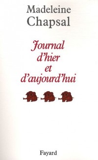 Journal d'hier et d'aujourd'hui, Tome 3 :