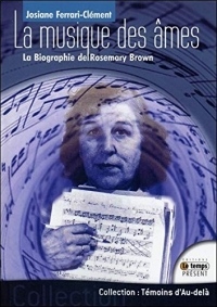 La musique des âmes - La Biographie de Rosemary Brown