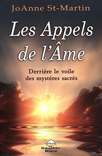 Les Appels de l'Ame - Derrière le voile des mystères sacrés