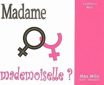 MADAME OU MADEMOISELLE