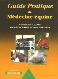 Guide Pratique de Médecine équine