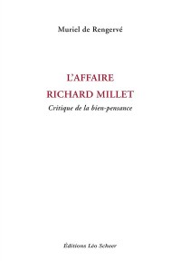 L'affaire Richard Millet : Critique de la bien-pensance