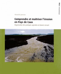 Comprendre et maîtriser l'érosion en Pays de Caux : Organisation des pratiques agricoles en bassin versant