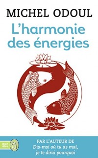L'harmonie des énergies : Guide de la pratique taoïste et les fondements du Shiatsu