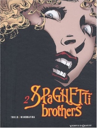 Spaghetti Brothers, tome 2