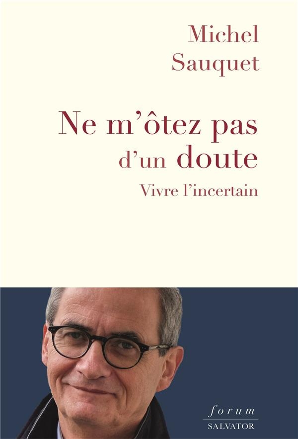 Ne m'otez pas d'un doute