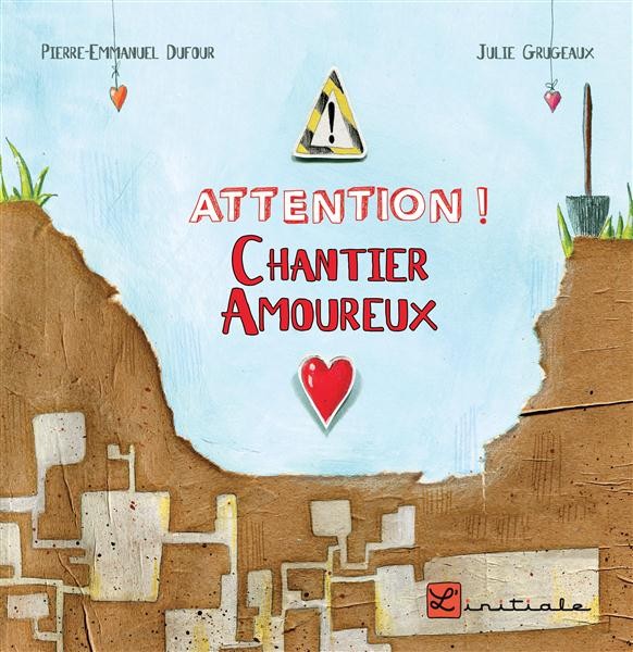 Attention ! chantier amoureux