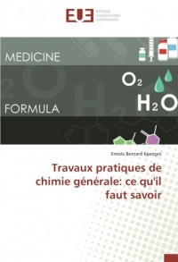 Travaux pratiques de chimie générale: ce qu'il faut savoir