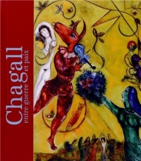 Chagall entre guerre et paix