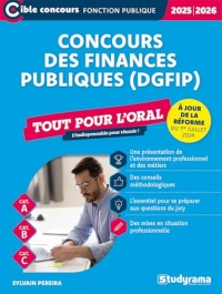 Concours des finances publiques (DGFiP) – Tout pour l’oral (Édition 2025-2026): L'indispensable pour réussir - À jour de la réforme de juillet 2024
