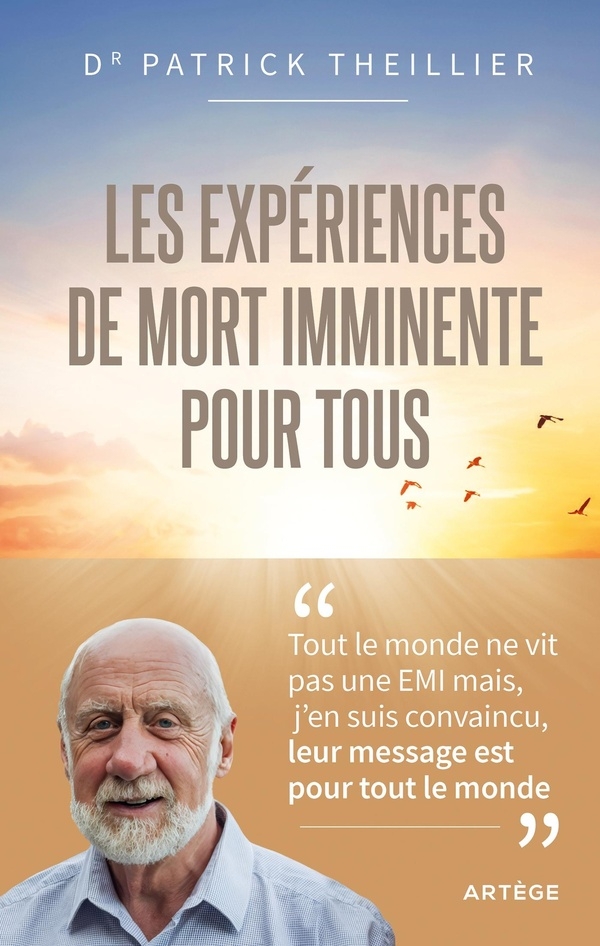 Les Expériences de Mort Imminente pour tous: Un défi pour vivre dans l'Espérance