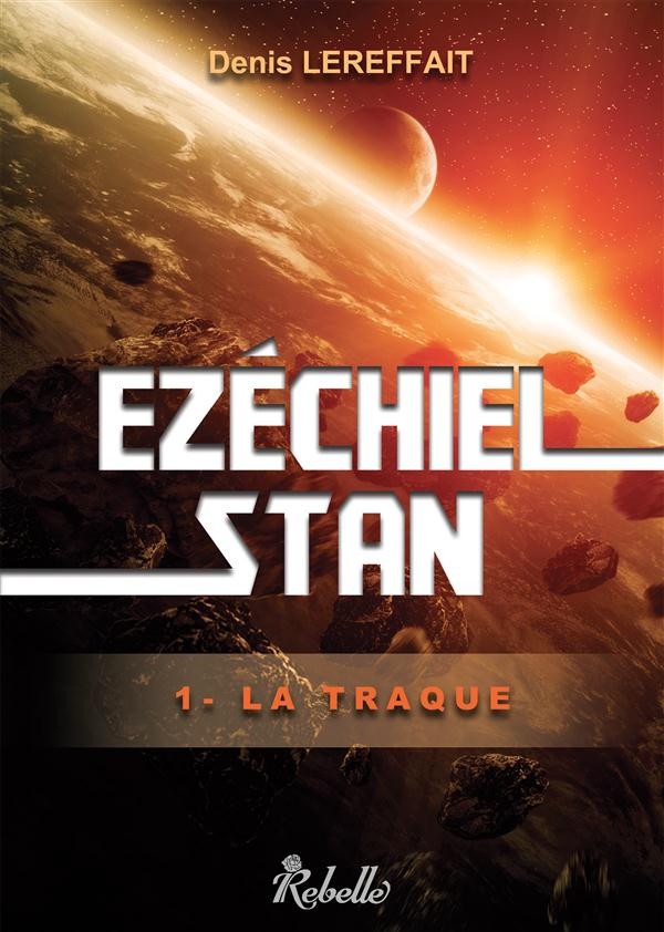 Ezéchiel Stan : 1 - La traque