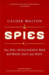 Spies: The Epic Intelligence War Between East and West