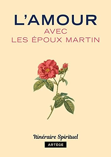 L'amour avec Louis et Zélie Martin