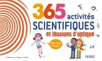365 activités scientifiques et illusions d'optique : Pour toute l'année !