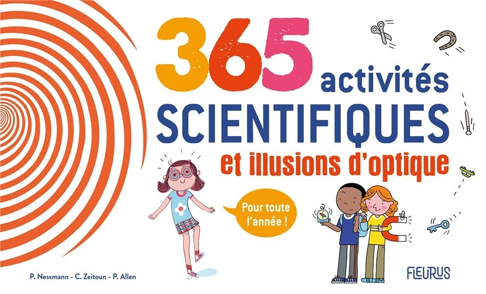 365 activités scientifiques et illusions d'optique : Pour toute l'année !