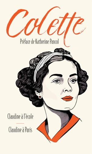 Claudine à l'école suivi de Claudine à Paris: Nouvelle édition collector Archipoche