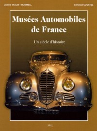 Musées Automobiles de France : Un siècle d'histoire