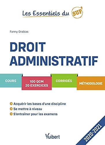 Les Essentiels du Sup : Droit administratif 2020/2021: Cours - QCM - Exercices - Corrigés