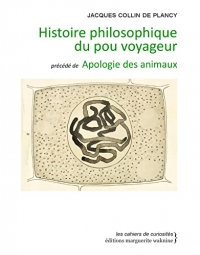 Histoire philosophique du pou voyageur - precede de apologie des animaux