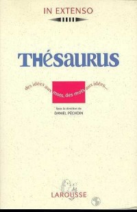 Thesaurus. Des idées aux mots, des mots aux idées