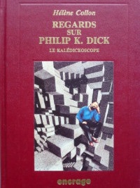 Regards Sur Philip K.Dick