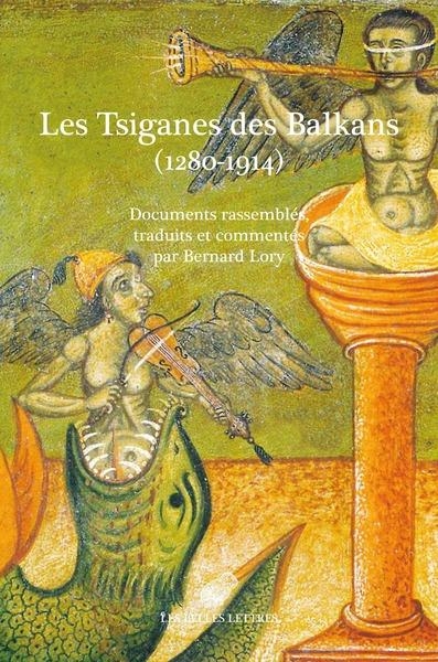 Les Tsiganes des Balkans (1280-1914): Documents commentés
