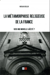 La métamorphose religieuse de la France: Vers une nouvelle laicité ?