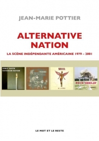 Alternative Nation - La scène indépendante américaine 1979-2