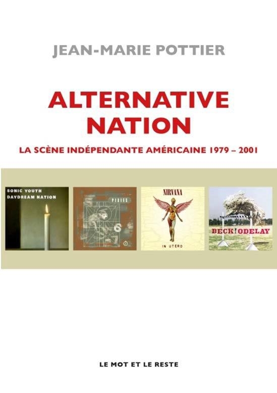 Alternative Nation - La scène indépendante américaine 1979-2