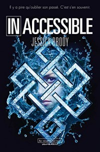 Inoubliable (Tome 2) - Inaccessible