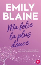 Ma folie la plus douce: Le nouveau roman de l'autrice de Dear You