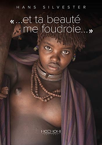 ... et ta beauté me foudroie...