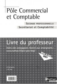 Pôle commercial et comptable 2e professionnelle Secrétariat et Comptabilité : Livre de professeur