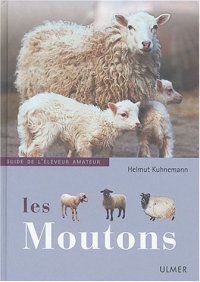 Moutons : Guide de l'éleveur amateur