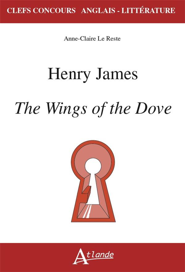 The wings of the dove : Henry James