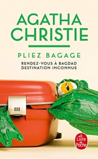 Pliez bagage (2 titres): Rendez-vous à Bagdad + Destination inconnue