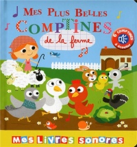 Mes plus belles comptines de la ferme - Mes livres sonores