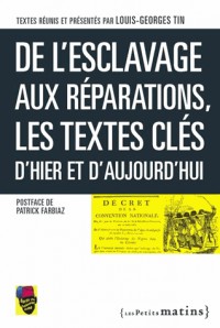 De l'esclavage aux réparations, les textes clés d'hier et d'aujourd'hui