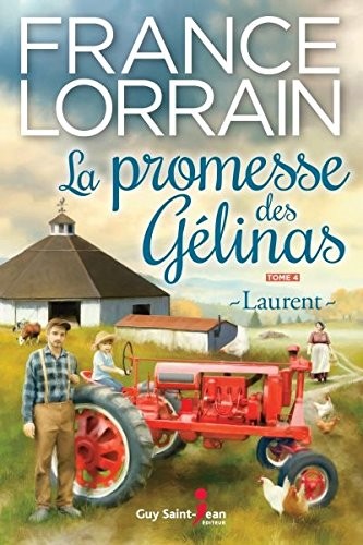 La Promesse des Gélinas T.04 Laurent