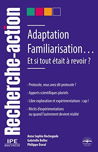 Adaptation, Familiarisation: Et si tout était à revoir ?