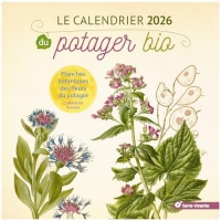 Le calendrier 2026 du potager bio: Planches botaniques des fleurs du potager