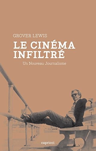 Le Cinéma infiltré. Un Nouveau Journalisme