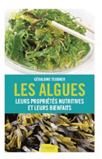 Les algues - Leurs propriétés nutritives et leurs bienfaits